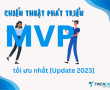 Tổng Quan Về MVP: MVP là gì? Giải Đáp Ý Nghĩa Của MVP Trong Từng Lĩnh Vực 