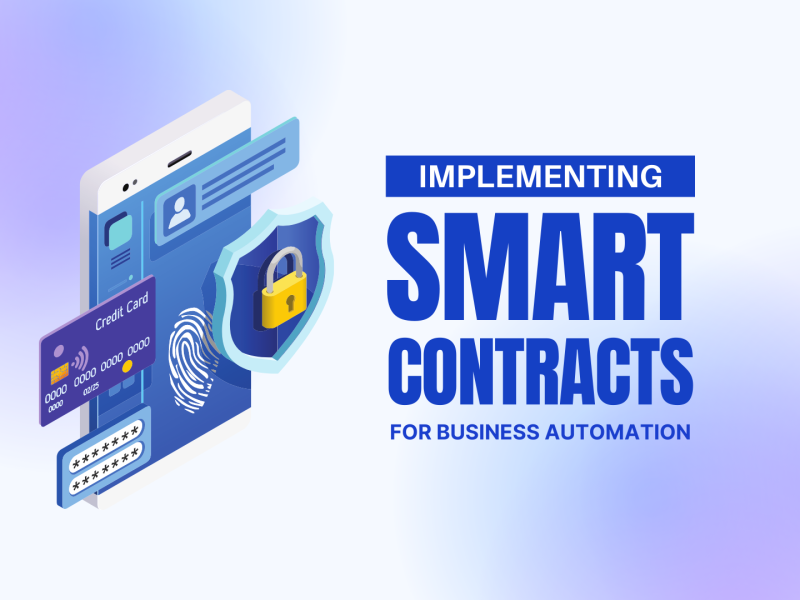 Implementing Smart Contracts for Business Automation