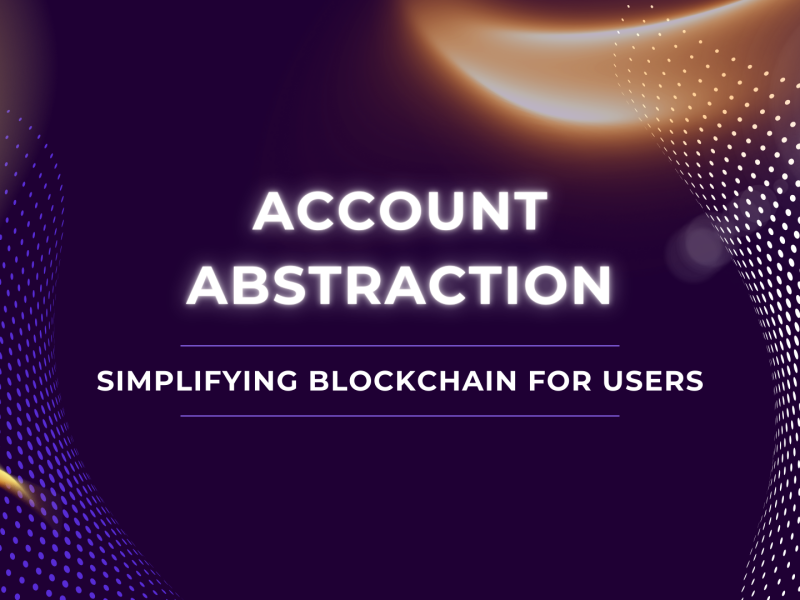 Account Abstraction: Simplifying Blockchain for Users