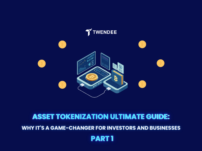 Asset Tokenization Ultimate Guide: Why It’s A Game-Changer For Investors And Businesses (Part 1)