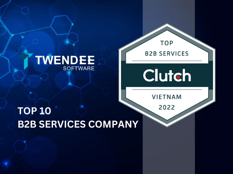 Clutch Honors Twendee Software Company As One of Vietnam’s Top B2B Service Providers for 2022