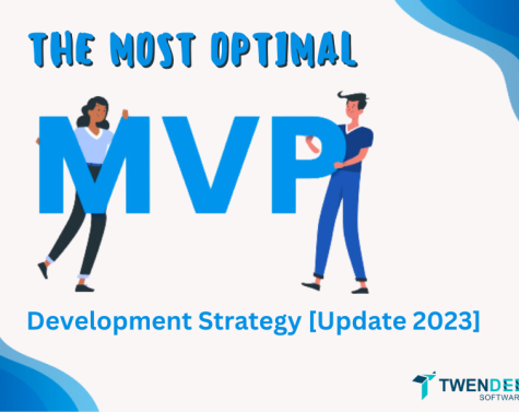 The Most Optimal MVP Development Strategy [Update 2023]
