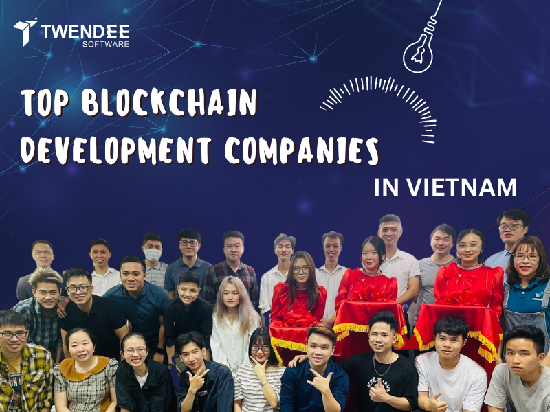 Top Blockchain Development Companies In Vietnam