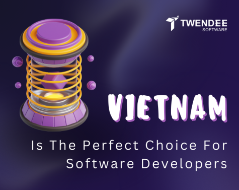 Vietnam Is The Perfect Choice For Software Developers