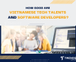 Unlocking Tech Talent: Hire Developers in Vietnam