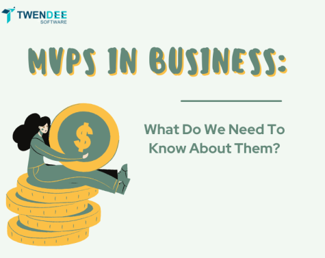 MVPs In Business: What Do We Need To Know About Them?