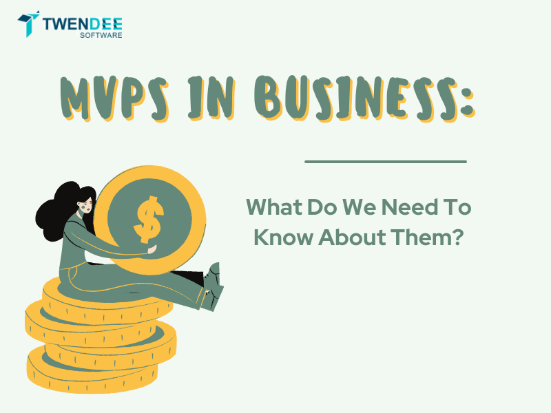 MVPs In Business: What Do We Need To Know About Them?