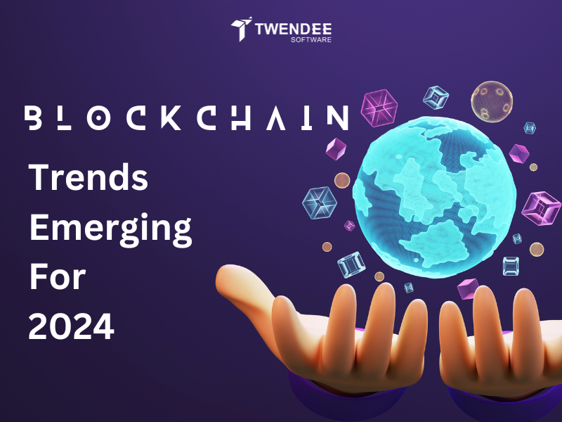 The Blockchain Trends Emerging for 2024