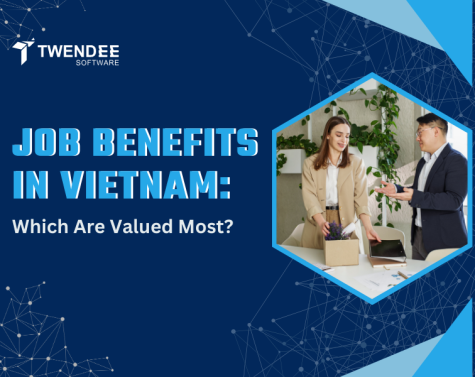 Job Benefits in Vietnam: Which Are Valued Most?