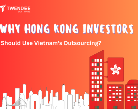 Why Hong Kong Investors Should Use Vietnam’s Outsourcing?