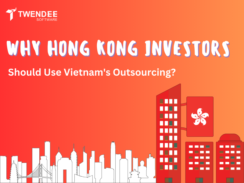 Why Hong Kong Investors Should Use Vietnam’s Outsourcing?