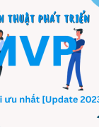 Tổng Quan Về MVP: MVP là gì? Giải Đáp Ý Nghĩa Của MVP Trong Từng Lĩnh Vực 